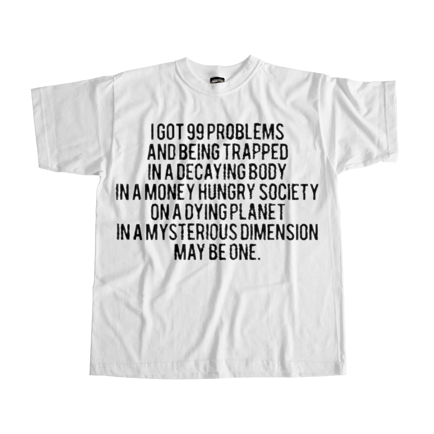 99 Problems Tee