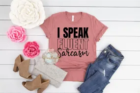 I Speak Fluent Sarcasm