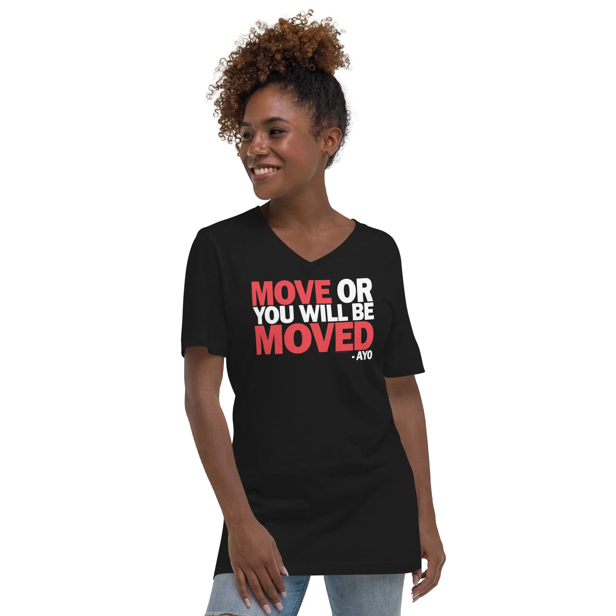 move or you will be moved unisex tee (v-neck)