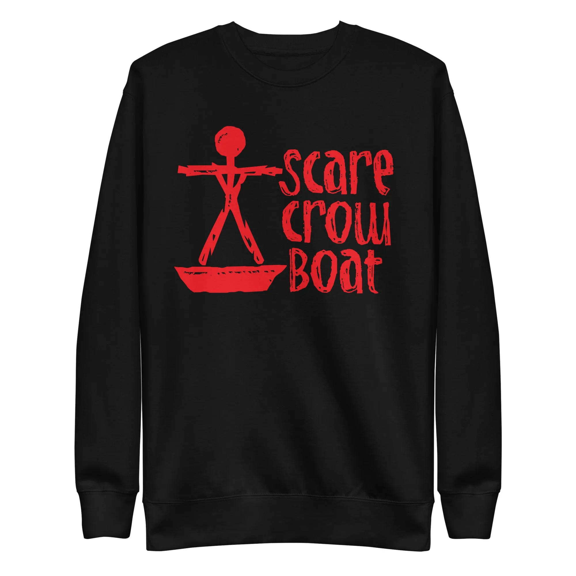 Scare Crow Boat - Unisex Sweatshirt