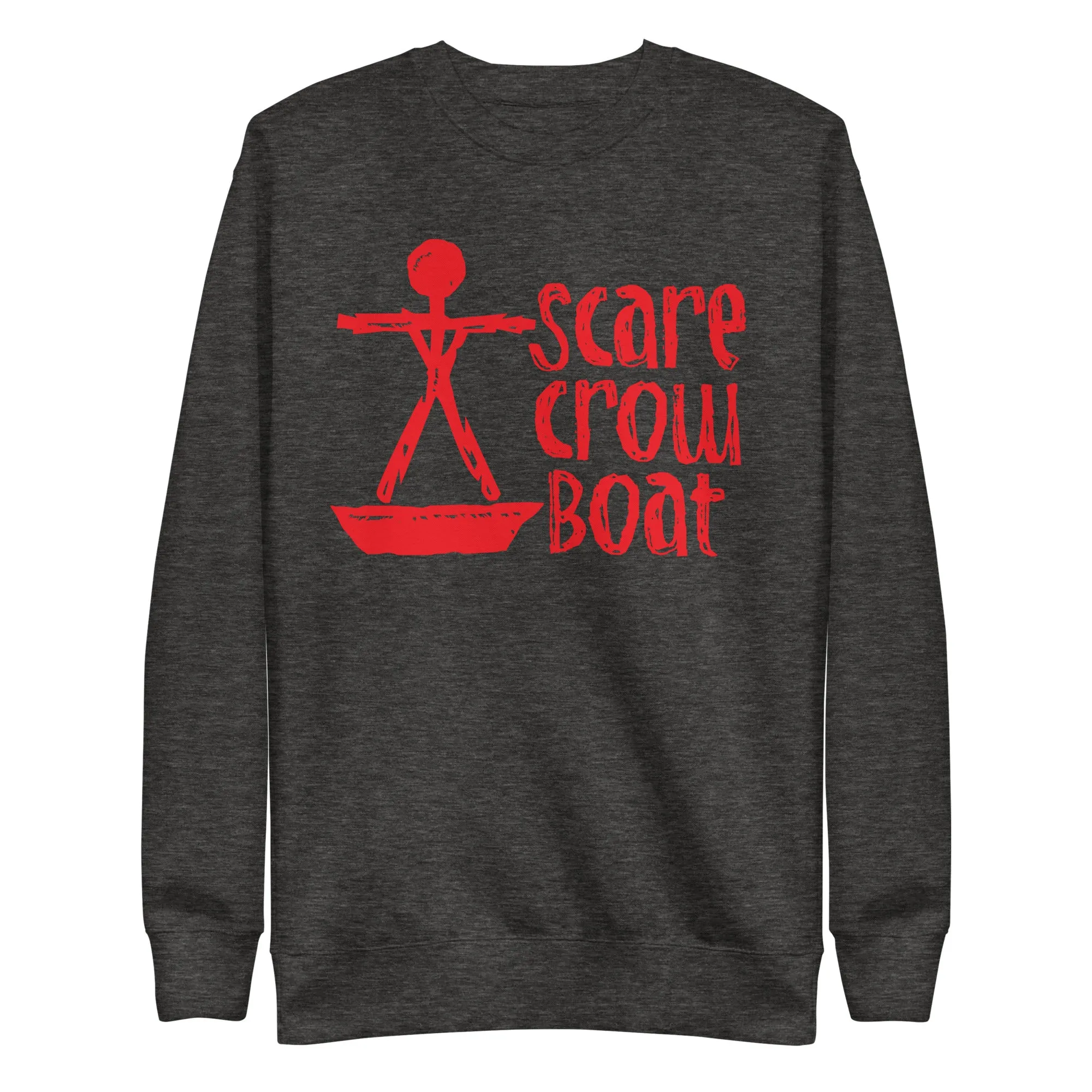 Scare Crow Boat - Unisex Sweatshirt